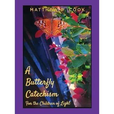 A Butterfly Catechism for the Children of Light