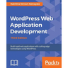 Wordpress Web Application Development - Third Edition: Building robust web apps easily and efficiently