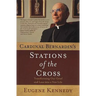 Cardinal Bernardin's Stations of the Cross: Transforming Our Grief and Loss Into a New Life