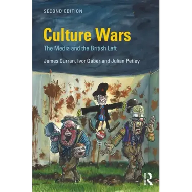 Culture Wars: The Media and the British Left