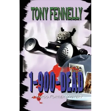 1 (900) D-E-A-D: A Margo Fortier Mystery