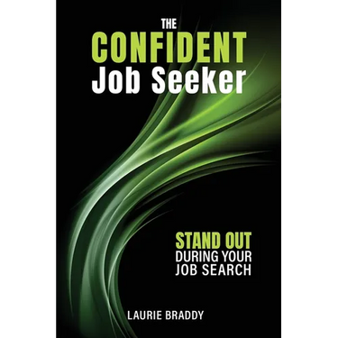 The Confident Job Seeker: Stand OUT During Your Job Search