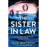 The Sister-in-Law: An utterly gripping psychological thriller