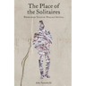 The Place of the Solitaires: Poems from Titles by Wallace Stevens