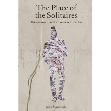 The Place of the Solitaires: Poems from Titles by Wallace Stevens