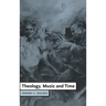 Theology, Music and Time