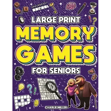 Memory Games for Seniors (Large Print): A Fun Activity Book with Brain Games, Word Searches, Trivia Challenges, Crossword Puzzles for Seniors and More