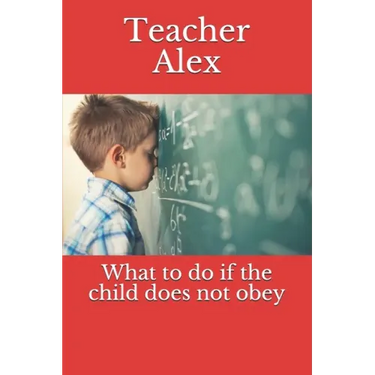 What to do if the child does not obey