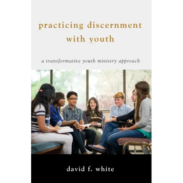 Practicing Discernment with Youth
