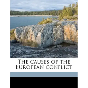 The Causes of the European Conflict
