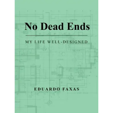 No Dead Ends: My Life Well-Designed