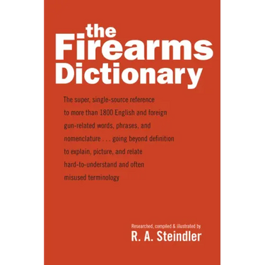 The Firearms Dictionary