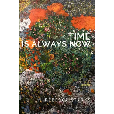 Time Is Always Now: Poems