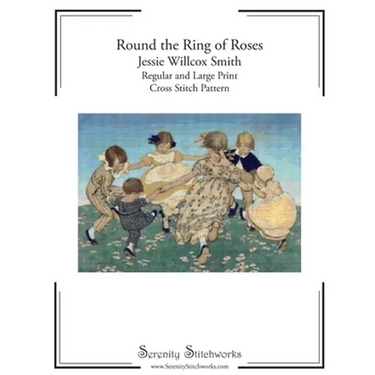 Round the Ring of Roses Cross Stitch Pattern - Jessie Willcox Smith: Regular and Large Print Cross Stitch Chart
