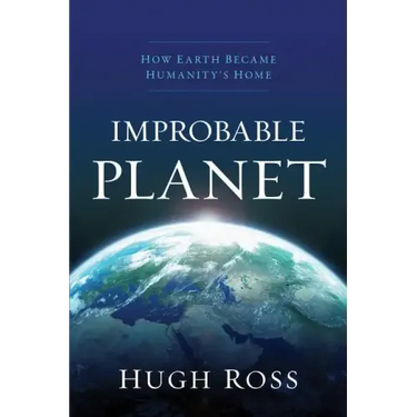 Improbable Planet: How Earth Became Humanity's Home
