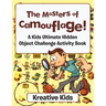 The Masters of Camouflage! a Kid's Ultimate Hidden Object Challenge Activity Book