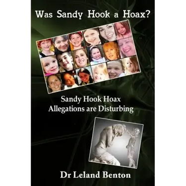 Was Sandy Hook a Hoax?: Sandy Hook Hoax Allegations are Disturbing!