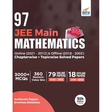 97 JEE Main Mathematics Online (2021 - 2012) & Offline (2018 - 2002) Chapterwise + Topicwise Solved Papers 5th Edition