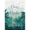 Over and Under the Rainforest