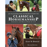 An Illustrated Introduction to Classical Horsemanship: Concepts and Skills from A to Z