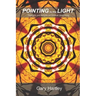 Pointing to the Light: Thoughts and Insights on Spiritual Awakening