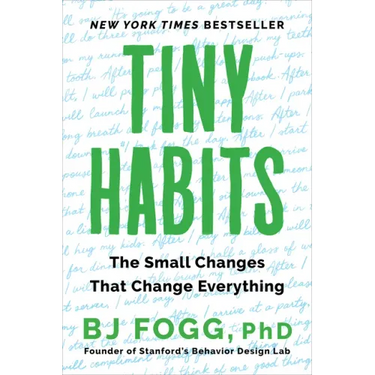 Tiny Habits: The Small Changes That Change Everything