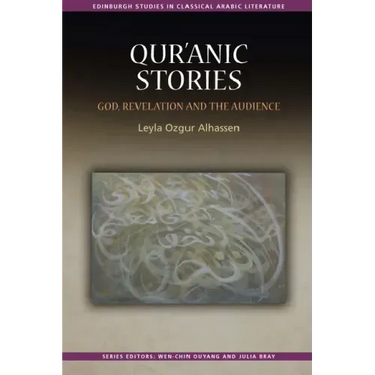 Qur'ānic Stories: God, Revelation and the Audience