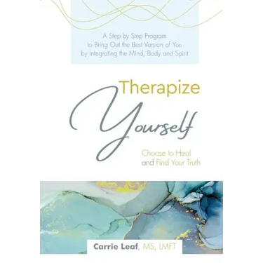 Therapize Yourself: Choose to Heal and Find Your Truth