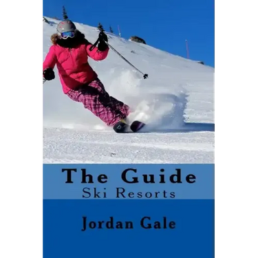 The Guide. Ski Resorts. Second Edition.: An expert's Insights on ski resorts in the Rocky Mountains.