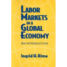 Labor Markets in a Global Economy: A Macroeconomic Perspective: A Macroeconomic Perspective