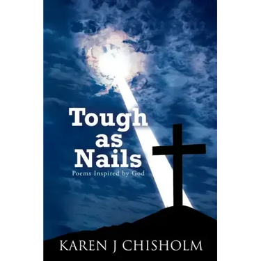 Tough as Nails: Poems Inspired by God