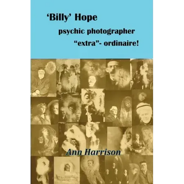 'Billy' Hope psychic photographer "extra"-ordinaire