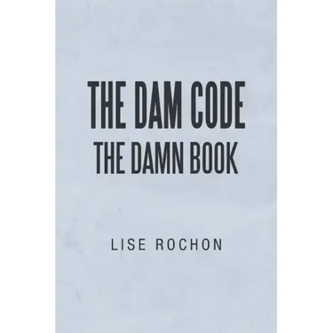 The Dam Code: The Damn Book
