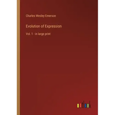 Evolution of Expression: Vol. 1 - in large print