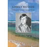 Lonely Refugee: A Hungarian Australian American Memoir