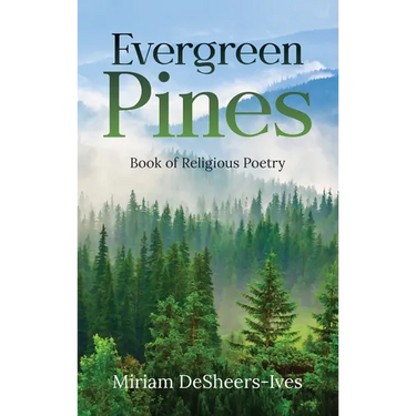 Evergreen Pines: Book of Religious Poetry