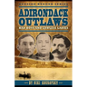 Adirondack Outlaws: Bad Boys and Lawless Ladies