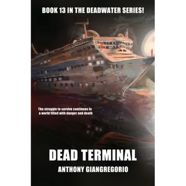 Dead Terminal (Deadwater Series Book 13)
