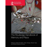 The Routledge Handbook of Memory and Place