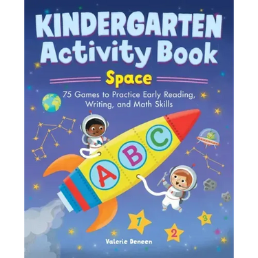 Kindergarten Activity Book: Space: 75 Games to Practice Early Reading, Writing, and Math Skills