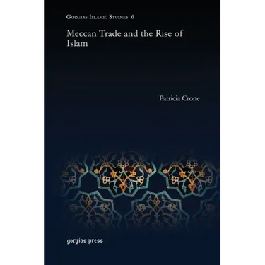 Meccan Trade and the Rise of Islam