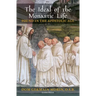 The Ideal of the Monastic Life Found in the Apostolic Age