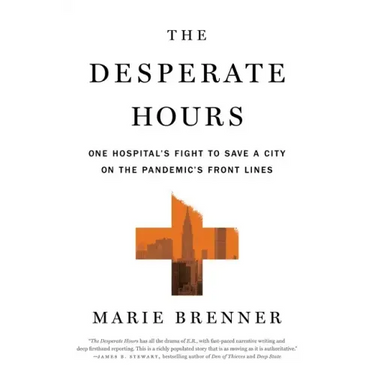 The Desperate Hours: One Hospital's Fight to Save a City on the Pandemic's Front Lines