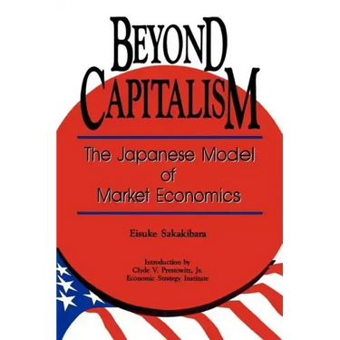 Beyond Capitalism: The Japanese Model of Market Economics