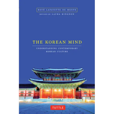 The Korean Mind: Understanding Contemporary Korean Culture