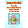Designs That Sell: How To Make Your Home Show Better & Sell Faster