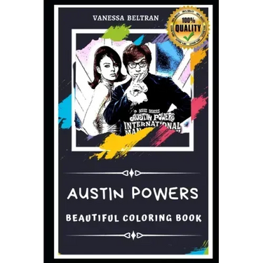 Austin Powers Beautiful Coloring Book: Stress Relieving Adult Coloring Book for All Ages