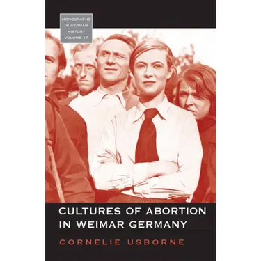 Cultures of Abortion in Weimar Germany