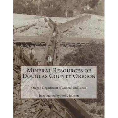 Mineral Resources of Douglas County Oregon