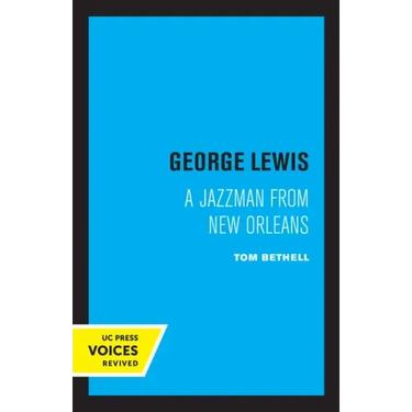 George Lewis: A Jazzman from New Orleans